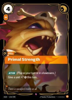OGN-154 - Primal Strength - Rare - Foil
