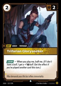OGN-217 - Trifarian Gloryseeker - Common